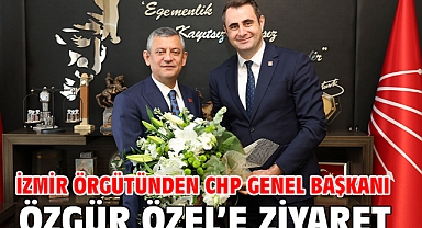 İzmir Örgütünden CHP Genel Başkanı Özgür Özel’e Ziyaret