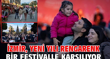 İzmir, yeni yılı rengarenk bir festivalle karşılıyor
