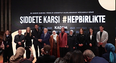KADEM'den 'Şiddete Karşı Hep Birlikte' çağrısı