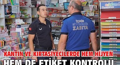 Kantin ve kırtasiyecilerde hem hijyen hem de etiket kontrolü