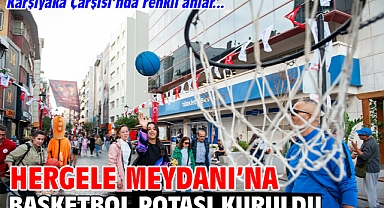 Karşıyaka Çarşısı’nda renkli anlar: Hergele Meydanı’na basketbol potası kuruldu