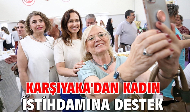 Karşıyaka'dan kadın istihdamına destek