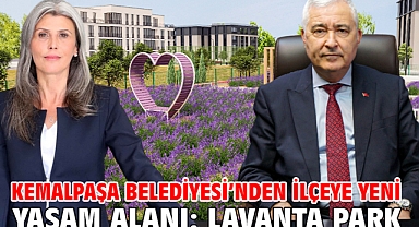 Kemalpaşa Belediyesi’nden İlçeye Yeni Yaşam Alanı: Lavanta Park