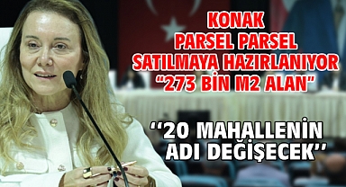 Konak parsel parsel satılmaya hazırlanıyor