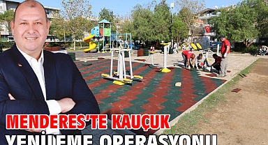 Menderes’te Kauçuk Yenileme Operasyonu