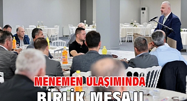 Menemen ulaşımında birlik mesajı