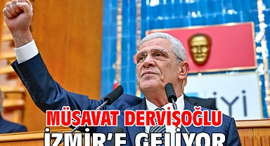 MÜSAVAT DERVİŞOĞLU İZMİR’E GELİYOR