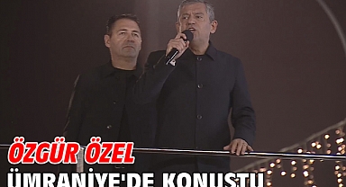 Özgür Özel Ümraniye'de konuştu