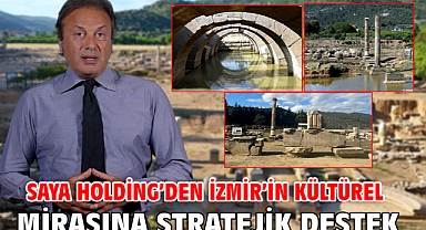 Saya Holding'den İzmir'in Kültürel Mirasına Stratejik Destek