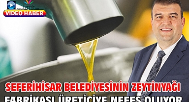 Seferihisar Belediyesinin Zeytinyağı Fabrikası üreticiye nefes oluyor