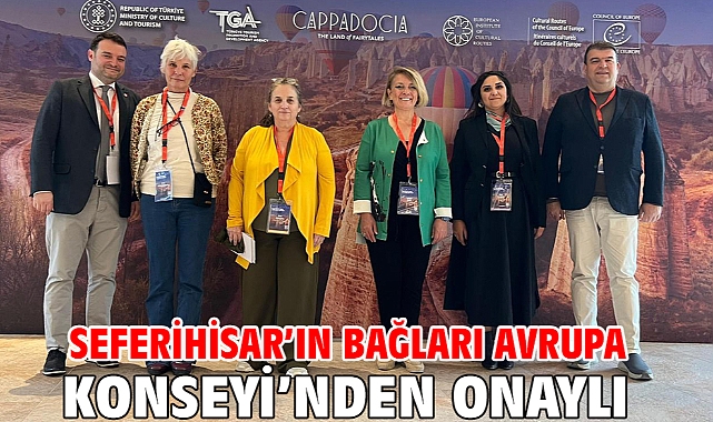 Seferihisar’ın Bağları Avrupa Konseyi’nden Onaylı