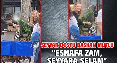 Seyyar Dostu Başkan Mutlu