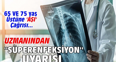 Uzmanından ''süperenfeksiyon'' uyarısı