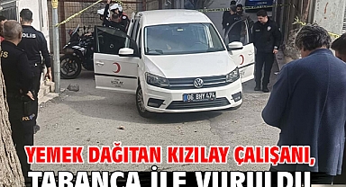 Yemek dağıtan Kızılay çalışanı, tabanca ile vuruldu