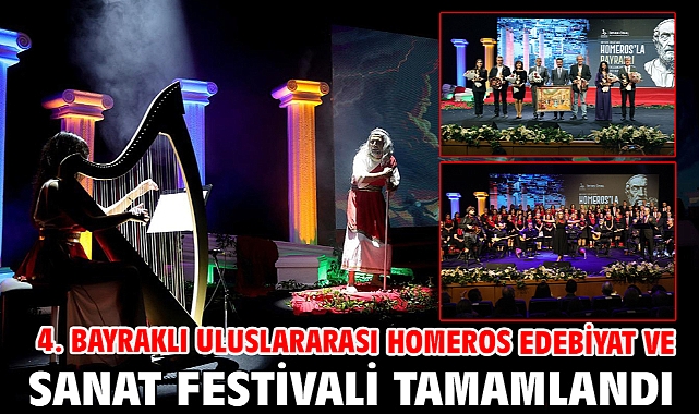 4. Bayraklı Uluslararası Homeros Edebiyat ve Sanat Festivali tamamlandı