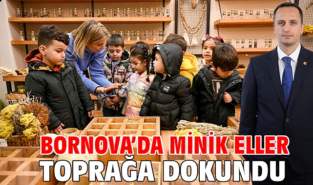 Bornova'da minik eller toprağa dokundu