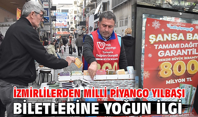 İzmirlilerden Milli Piyango yılbaşı biletlerine yoğun ilgi