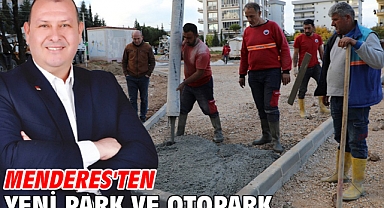 Menderes'ten Yeni Park ve Otopark