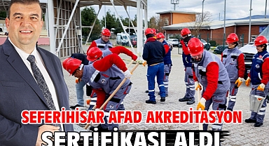 Seferihisar AFAD Akreditasyon Sertifikası aldı