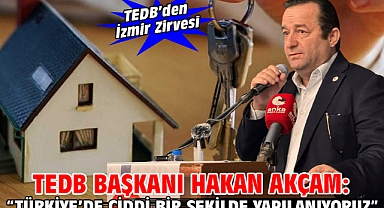 TEDB Başkanı Hakan Akçam: