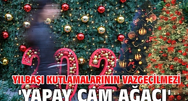 Yılbaşı kutlamalarının vazgeçilmezi 'yapay çam ağacı'