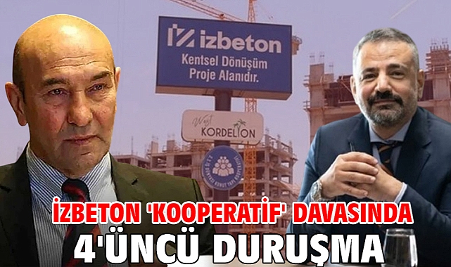 İZBETON 'kooperatif' davasında 4'üncü duruşma