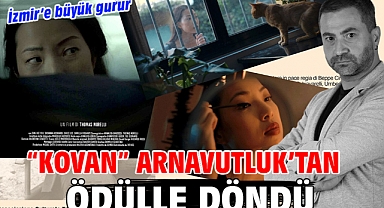 İzmir’e büyük gurur “Kovan” Arnavutluk’tan ödülle döndü