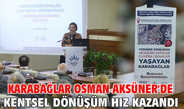 Karabağlar Osman Aksüner'de kentsel dönüşüm hız kazandı