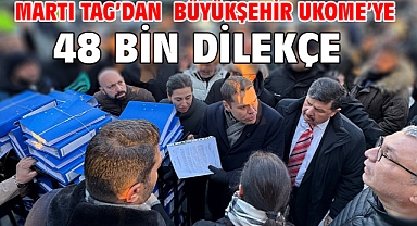 Martı TAG'dan Büyükşehir UKOME'ye 48 bin dilekçe