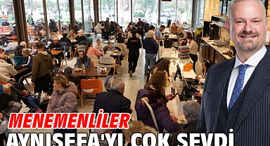 Menemenliler Aynısefa'yı çok sevdi