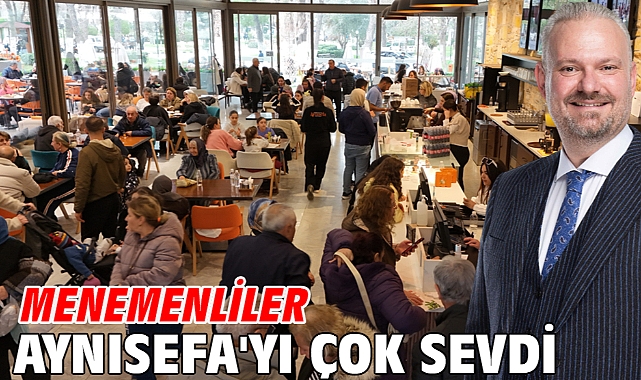Menemenliler Aynısefa'yı çok sevdi