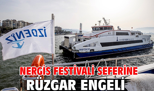 Nergis Festivali seferine rüzgar engeli
