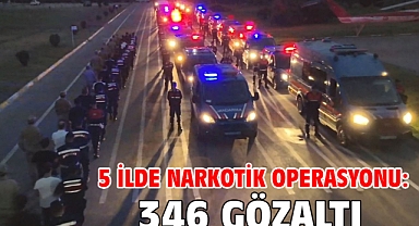 5 ilde narkotik operasyonu: 346 gözaltı