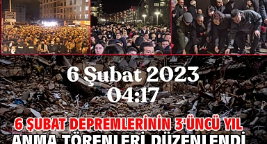 6 Şubat depremlerinin 3'üncü yıl dönümünde anma törenleri düzenlendi