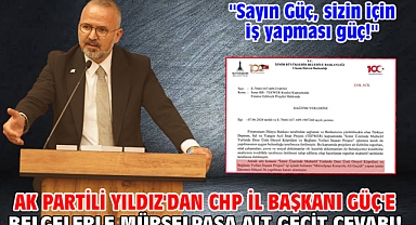 AK Partili Yıldız'dan CHP İl Başkanı Güç'e belgelerle Mürselpaşa alt geçit cevabı!
