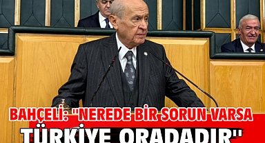 Bahçeli: ''Nerede Bir Sorun Varsa Türkiye Oradadır''