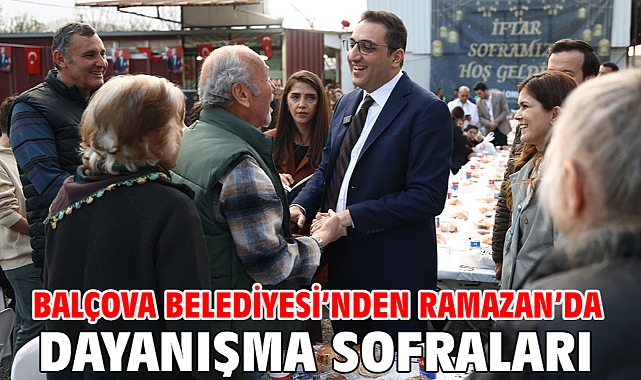 Balçova Belediyesi’nden Ramazan’da Dayanışma Sofraları