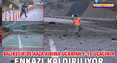 Balıkesir'de kaza kırıma uğrayan F-16 uçağının enkazı kaldırılıyor