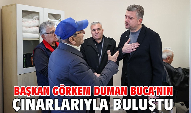 Başkan Görkem Duman Buca’nın çınarlarıyla buluştu