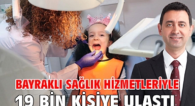 Bayraklı Sağlık Hizmetleriyle 19 Bin Kişiye Ulaştı