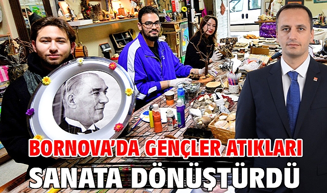 Bornova’da gençler atıkları sanata dönüştürdü