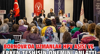 Bornova’da uzmanlar HPV aşısı ve erken teşhisin önemini anlattı