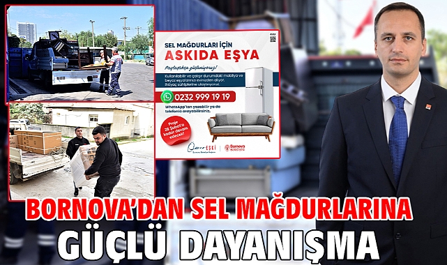 Bornova’dan sel mağdurlarına güçlü dayanışma