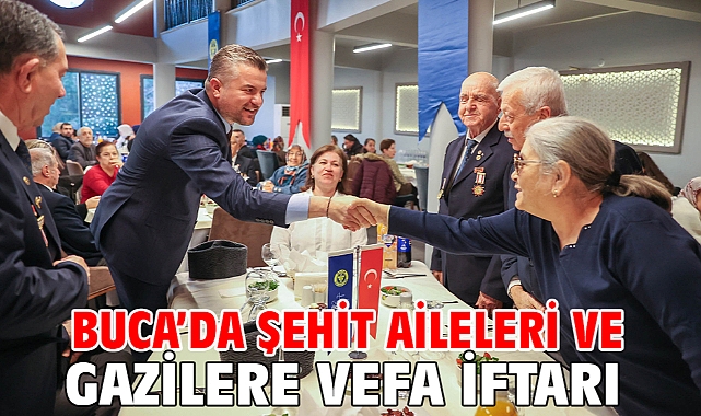 Buca’da şehit aileleri ve gazilere vefa iftarı