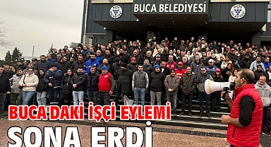 Buca'daki işçi eylemi sona erdi