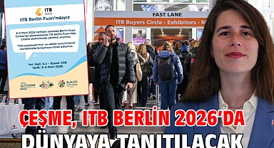 Çeşme, ITB Berlin 2026'da dünyaya tanıtılacak