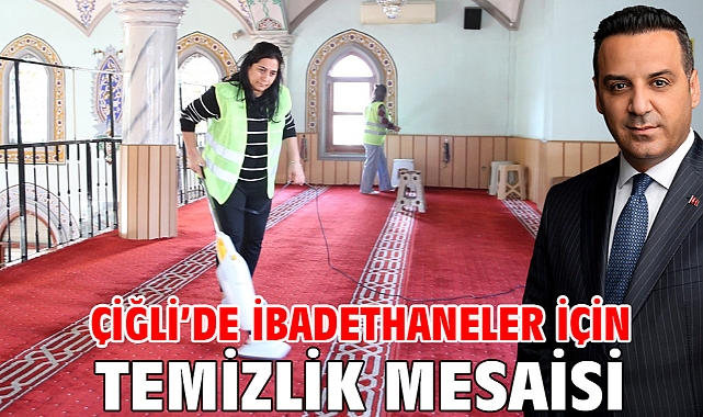 Çiğli’de İbadethaneler İçin Temizlik Mesaisi