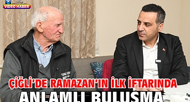 Çiğli'de Ramazan'ın ilk iftarında anlamlı buluşma
