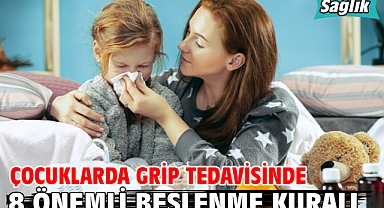 Çocuklarda Grip Tedavisinde 8 Önemli Beslenme Kuralı!