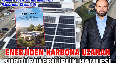 Enerjiden Karbona Uzanan Sürdürülebilirlik Hamlesi